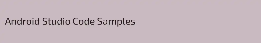Android Studio Code Samples